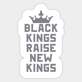 Black Kings Raise New Kings | African American | Afrocentric Sticker